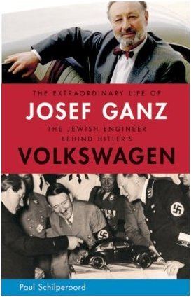 Book Review: The Extraordinary Life of Josef Ganz: The Jewish Engineer Behind Hitler's Volkswagen