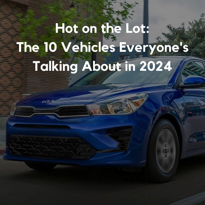 Hot on the Lot: The 10 Vehicles Everyone's Talking About in 2024