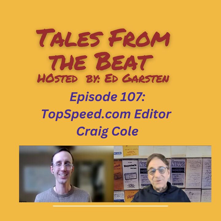 tales from the beat episode 107 catching up with auto journalist craig cole